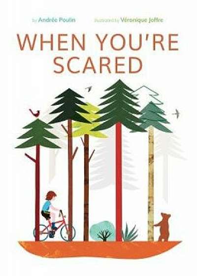 When You're Scared, Hardcover/Andr Poulin