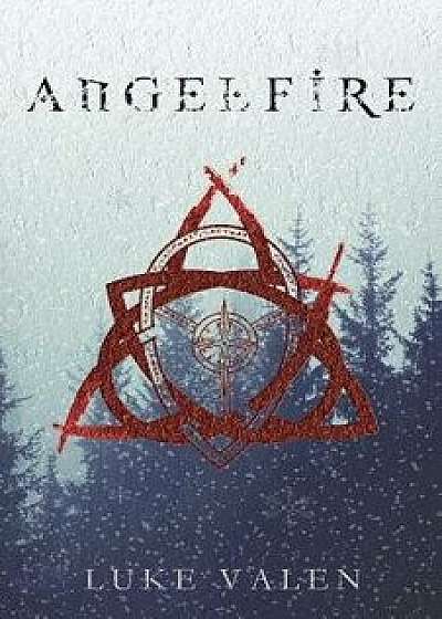 Angelfire, Paperback/Luke Valen