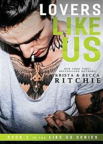 Lovers Like Us, Paperback/Krista Ritchie