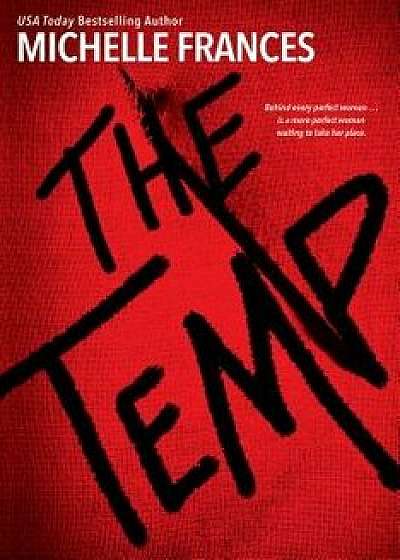 The Temp, Hardcover/Michelle Frances