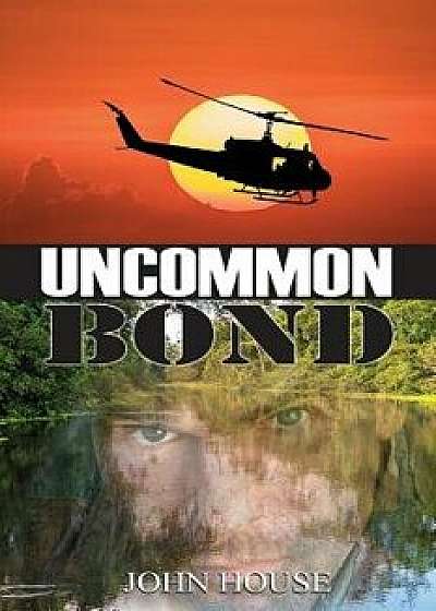 Uncommon Bond, Paperback/John House