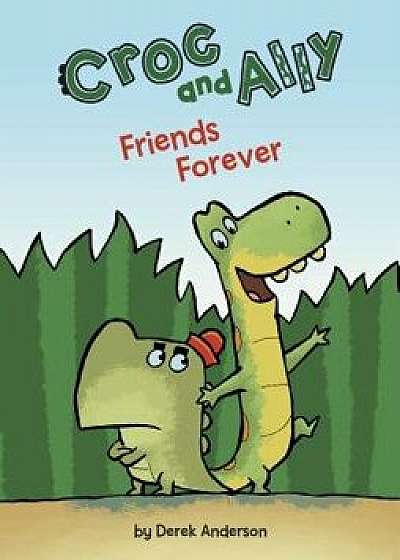 Friends Forever, Hardcover/Derek Anderson