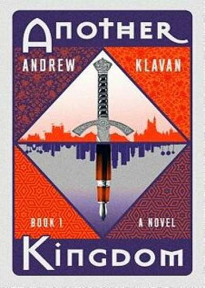 Another Kingdom Book 1, Hardcover/Andrew Klavan
