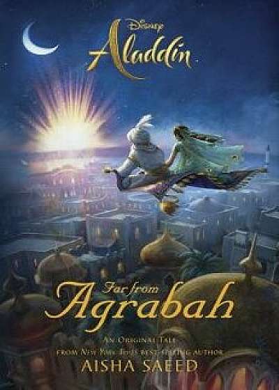 Aladdin: Far from Agrabah, Hardcover/Aisha Saeed