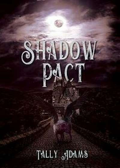 Shadow Pact, Paperback/Tally Adams