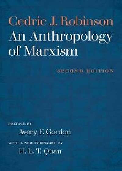 An Anthropology of Marxism, Paperback/Cedric J. Robinson