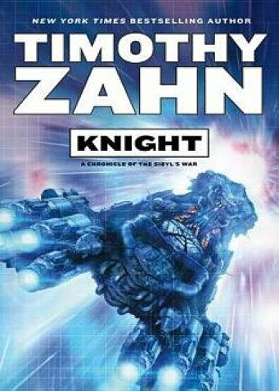 Knight: A Chronicle of the Sibyl's War, Hardcover/Timothy Zahn