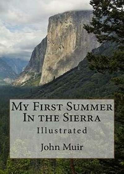 My First Summer in the Sierra: Illustrated, Paperback/John Muir