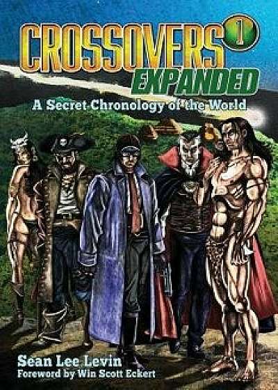 Crossovers Expanded, Volume 1, Paperback/Sean Lee Levin