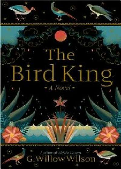 The Bird King, Hardcover/G. Willow Wilson