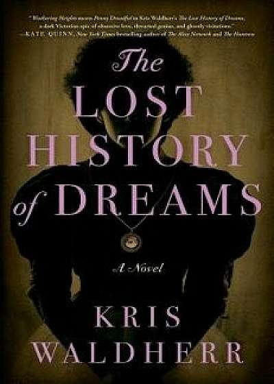 The Lost History of Dreams, Hardcover/Kris Waldherr