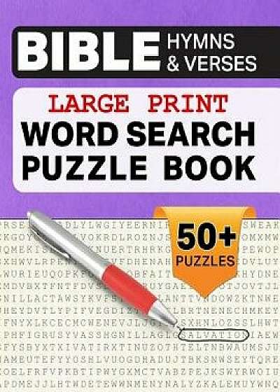 Large Print Word Search Puzzle Book Bible Verses and Hymns: Brain-Boosting Fun and Entertainment for Seniors, Adults, and Kids., Paperback/Belle Activity Books