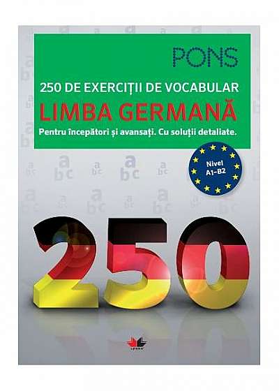 Limba germană. 250 de exerciții de vocabular. Pons