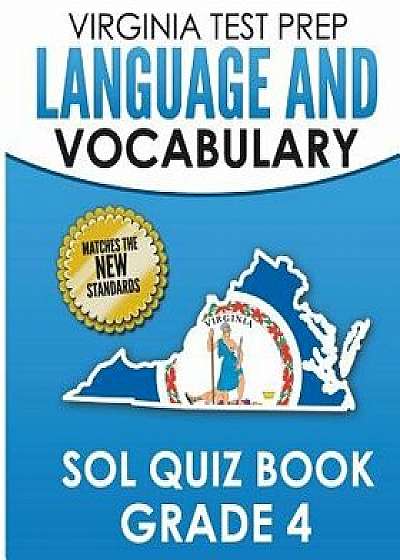 Virginia Test Prep Language & Vocabulary Sol Quiz Book Grade 4: Covers the Skills in the Sol Writing Standards, Paperback/V. Hawas