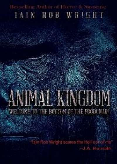 Animal Kingdom, Paperback/Iain Rob Wright
