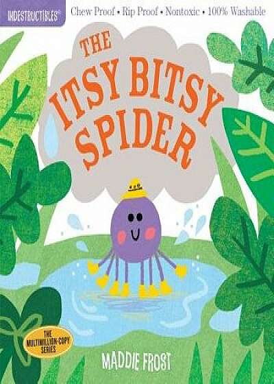 Indestructibles: The Itsy Bitsy Spider, Paperback/Maddie Frost