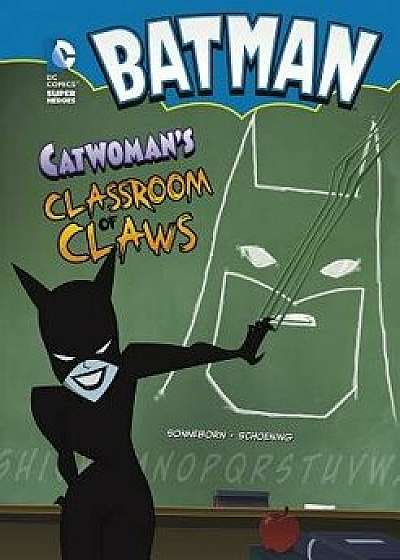 Catwoman's Classroom of Claws, Paperback/Scott Sonneborn