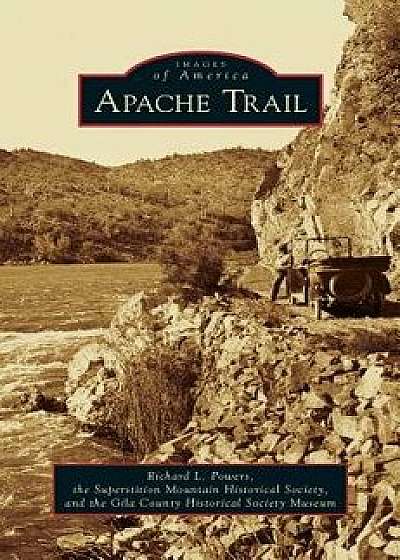 Apache Trail/Richard L. Powers