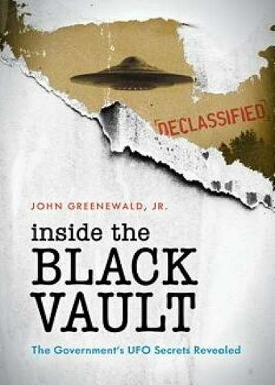 Inside the Black Vault, Paperback/John Greenewald