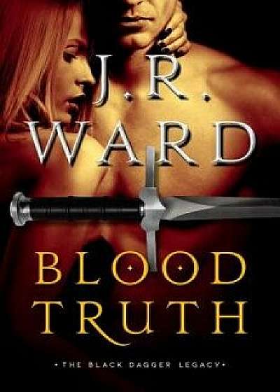 Blood Truth, Hardcover/J. R. Ward