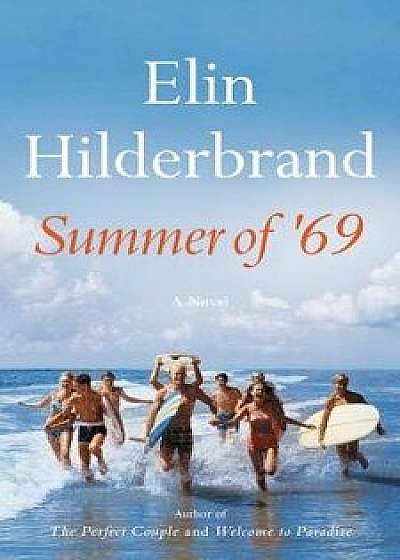 Summer of '69, Hardcover/Elin Hilderbrand