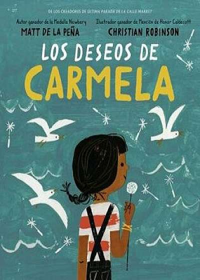 Los Deseos de Carmela, Hardcover/Matt de la Pena