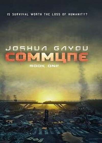 Commune: Book 1, Hardcover/Joshua Gayou