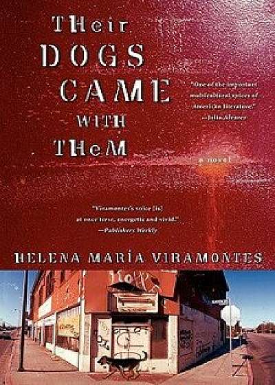 Their Dogs Came with Them, Paperback/Helena Maria Viramontes
