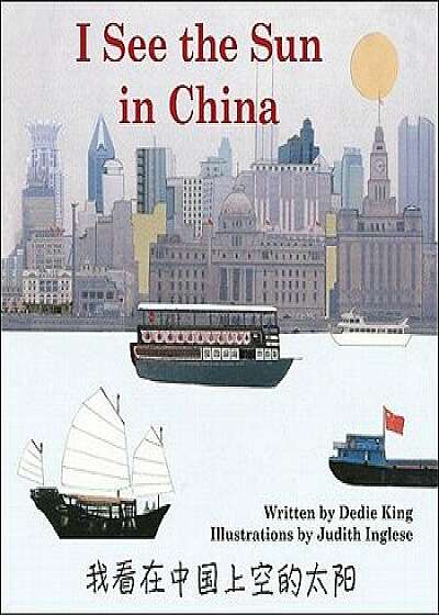 I See the Sun in China, Paperback/Dedie King