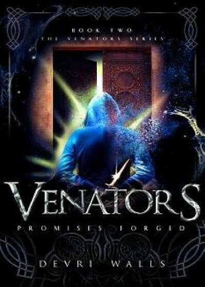 Venators: Promises Forged, Paperback/Devri Walls