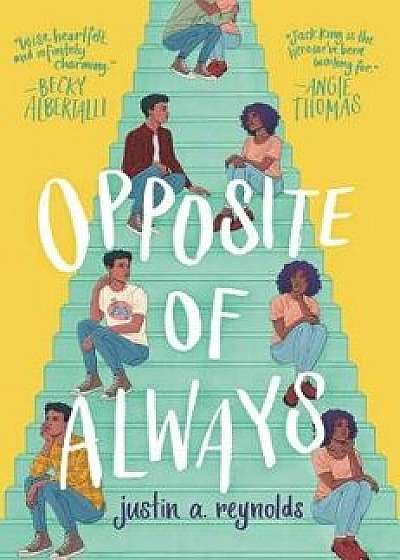 Opposite of Always, Hardcover/Justin A. Reynolds
