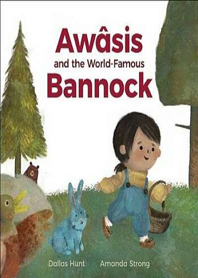 Awâsis and the World-Famous Bannock, Hardcover/Dallas Hunt