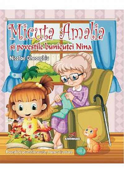 Micuta Amalia si povestile bunicutei Nina