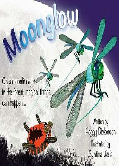 Moonglow, Hardcover/Peggy Dickerson
