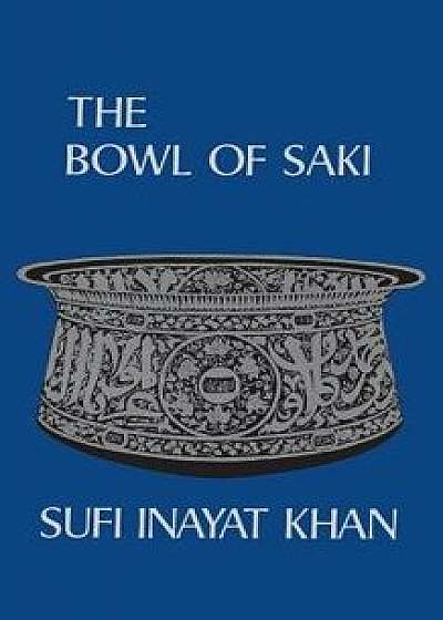 Bowl of Saki, Paperback/Inayat Khan