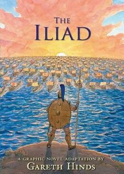 The Iliad, Hardcover/Gareth Hinds