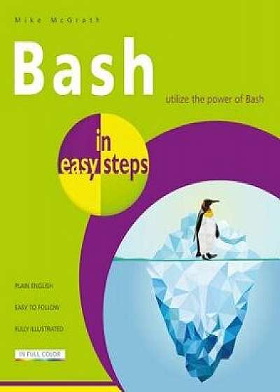 Bash in Easy Steps, Paperback/Mike McGrath