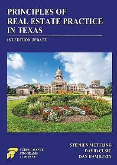 Principles of Real Estate Practice in Texas, Paperback/Stephen Mettling