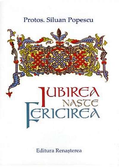 Coperta cărții Iubirea naste fericirea