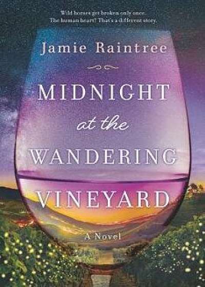 Midnight at the Wandering Vineyard, Paperback/Jamie Raintree