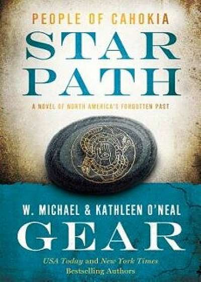 Star Path: People of Cahokia, Hardcover/W. Michael Gear