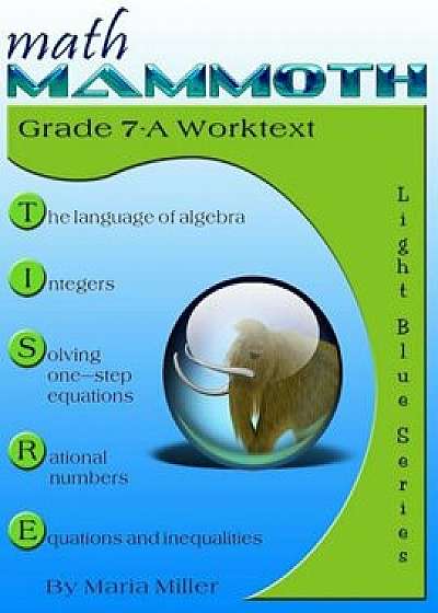 Math Mammoth Grade 7-A Worktext, Paperback/Maria Miller