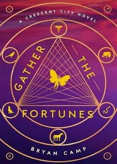 Gather the Fortunes, Hardcover/Bryan Camp