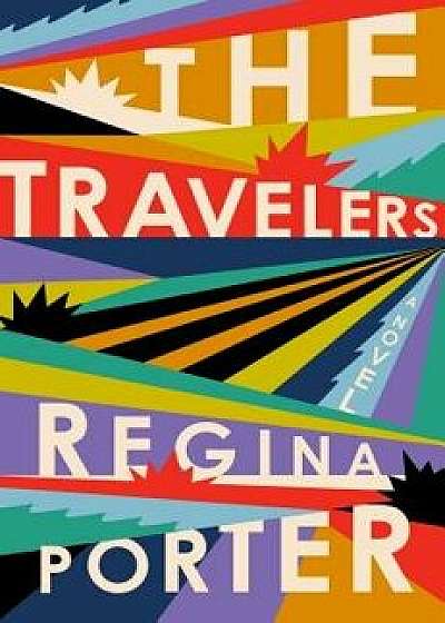 The Travelers, Hardcover/Regina Porter
