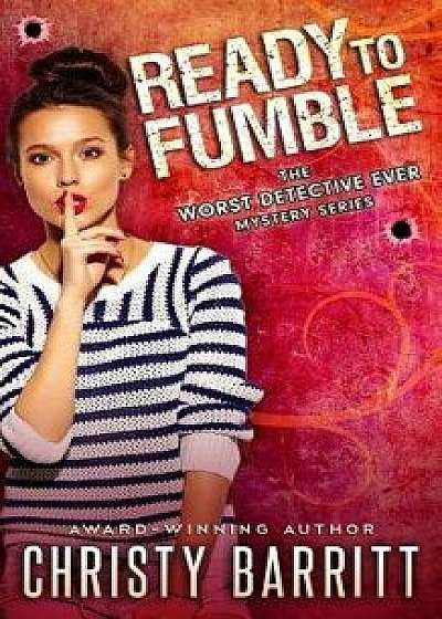 Ready to Fumble/Christy Barritt