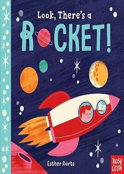 Look, There's a Rocket!/Nosy Crow