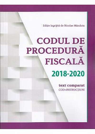 Codul de procedura fiscala 2018-2020