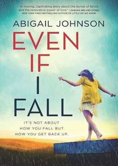 Even If I Fall, Hardcover/Abigail Johnson