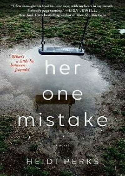 Her One Mistake, Hardcover/Heidi Perks