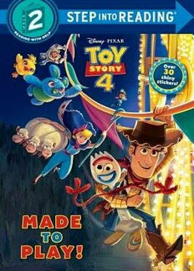 Made to Play! (Disney/Pixar Toy Story 4), Paperback/Random House